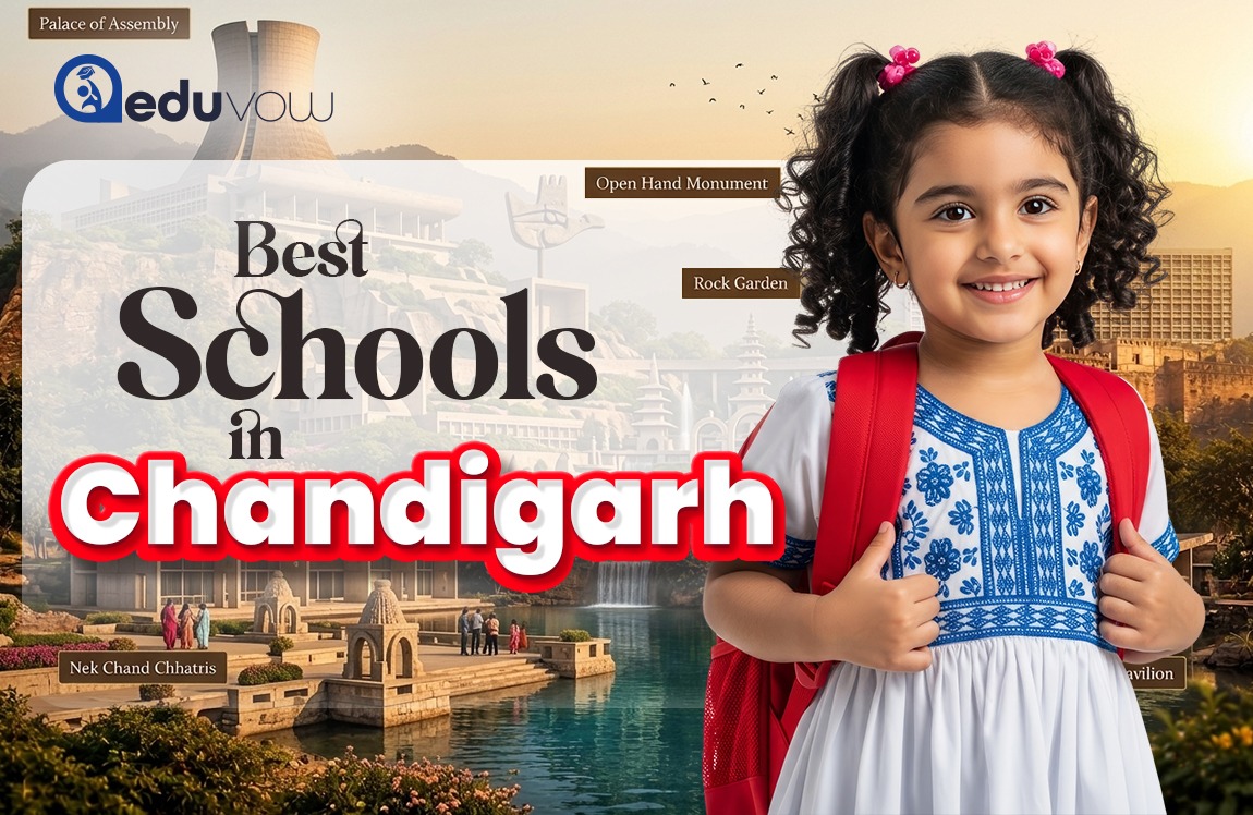 Best Schools in Chandigarh: A Complete Guide for Parents Choosing the Right School
